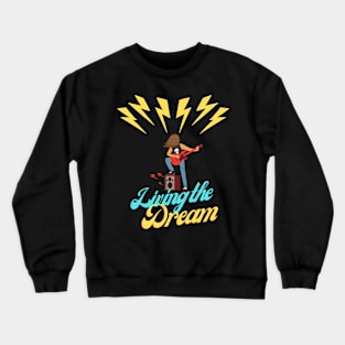 Rock star playing guitar living the dream Crewneck Sweatshirt